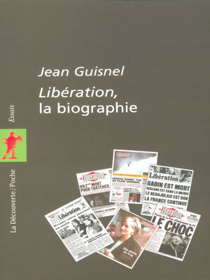 cover image of Libération, la biographie